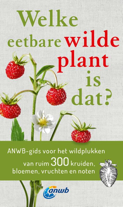 Online bestellen: Natuurgids Welke eetbare wilde plant is dat? | Kosmos Uitgevers
