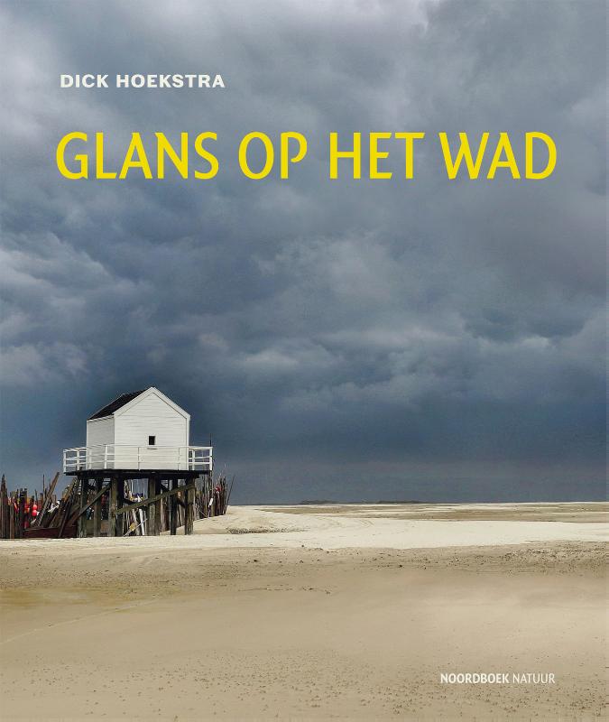 Online bestellen: Reisverhaal Glans op het wad | Dick Hoekstra