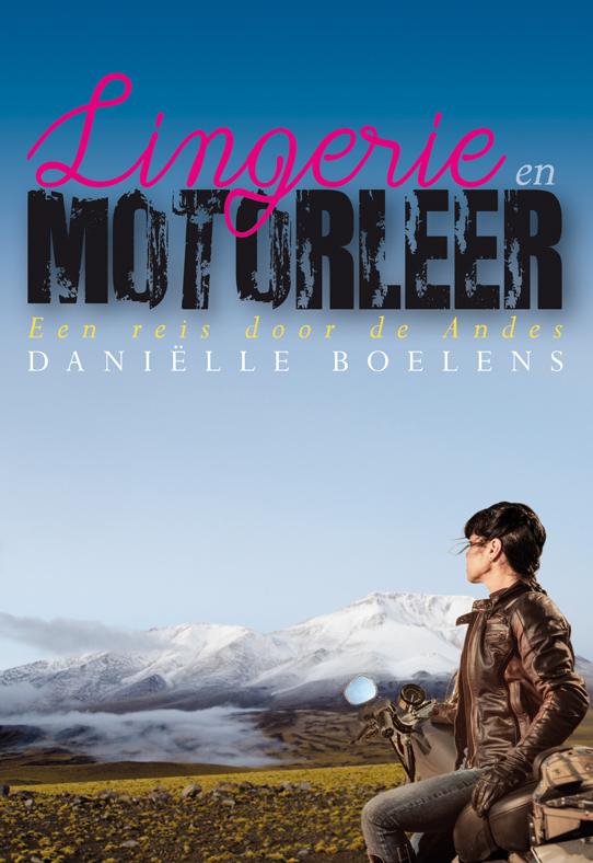 Online bestellen: Reisverhaal Lingerie en motorleer | Danielle Boelens