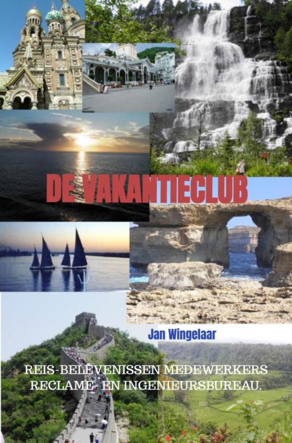 Online bestellen: Reisverhaal De Vakantieclub | Jan Wingelaar