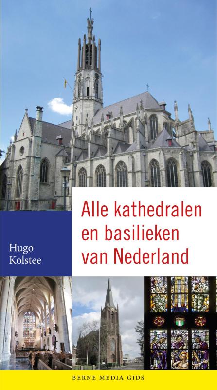 Online bestellen: Reisgids Alle kathedralen en basilieken van Nederland | Berne Media