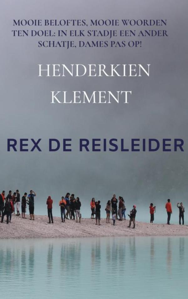 Reisverhaal REX DE REISLEIDER | Hen…
