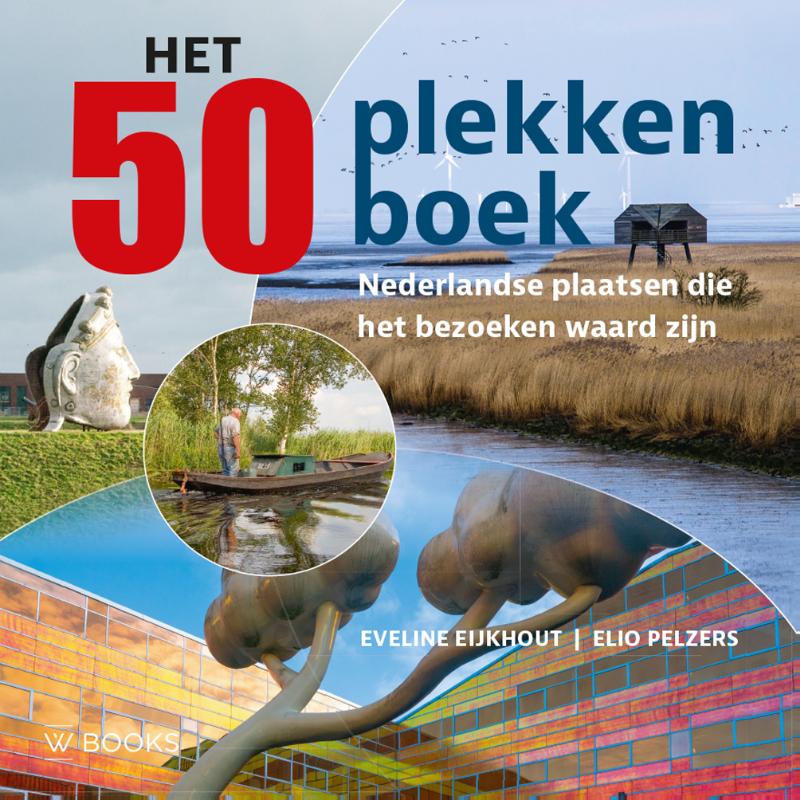 Online bestellen: Reisgids Het 50 plekken in Nederland boek | Uitgeverij Wbooks