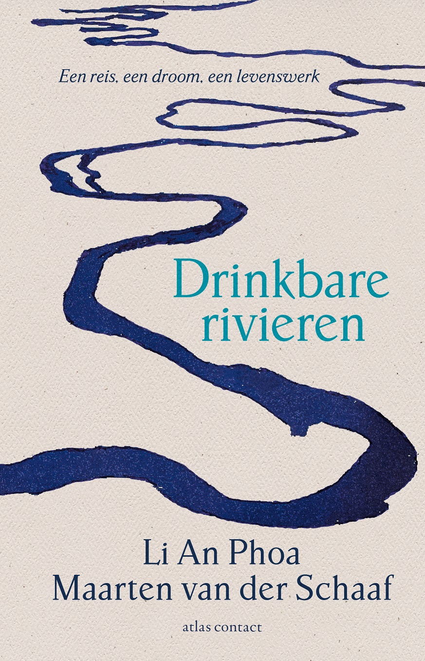 Online bestellen: Reisverhaal Drinkbare rivieren | Li An Phoa, Maarten van der Schaaf