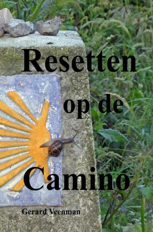 Online bestellen: Reisverhaal Resetten op de Camino | Gerard Veenman