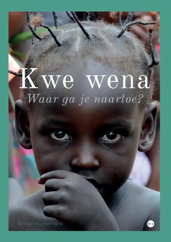 Reisverhaal Kwe Wena | Simen Nuytem…