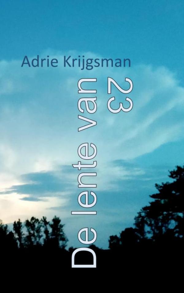 Online bestellen: Reisverhaal De lente van 23 | Adrie Krijgsman