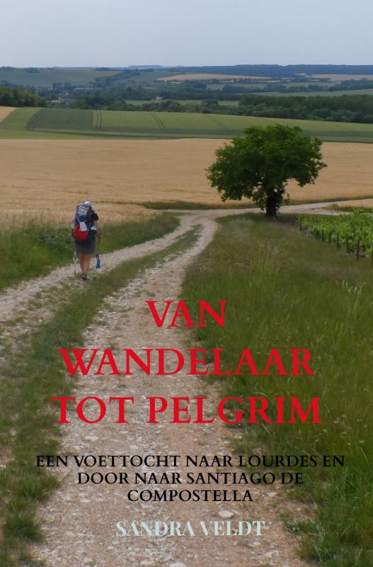 Online bestellen: Reisverhaal VAN WANDELAAR TOT PELGRIM | Sandra Veldt