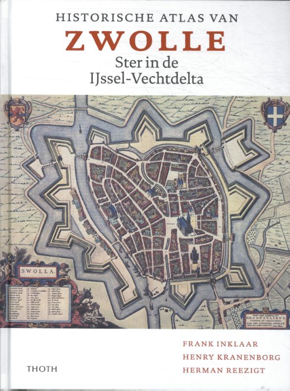 Online bestellen: Historische Atlas van Zwolle | Thoth