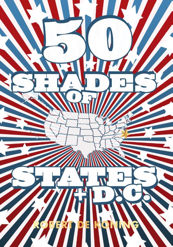 Online bestellen: Reisverhaal - Reisgids Fifty Shades of States + D.C. | Robert De Koning