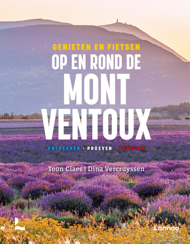 Online bestellen: Reisgids Genieten en fietsen op en rond de Mont Ventoux | Lannoo
