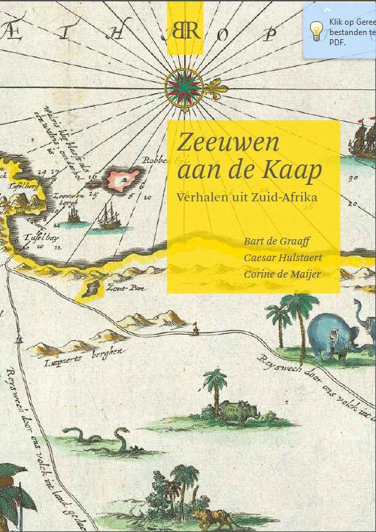 Online bestellen: Reisverhaal Zeeuwen aan de Kaap | Bart de Graaff, Caesar Hulstaert, Corine de Maijer