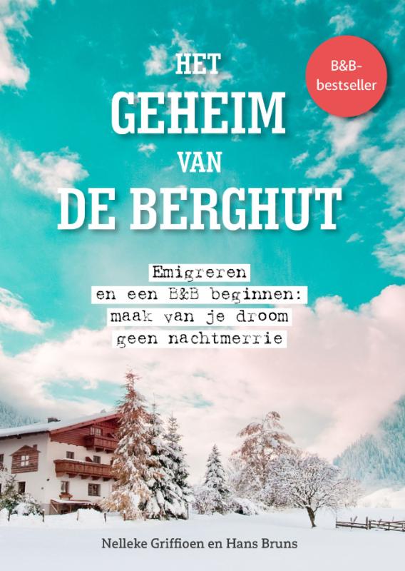 Online bestellen: Reisverhaal Het geheim van de Berghut | Nelleke Griffioen, Hans Bruns