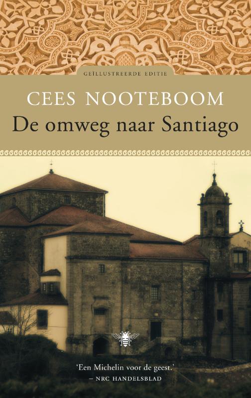 Online bestellen: Reisverhaal - Pelgrimsroute De Omweg naar Santiago | Cees Nooteboom