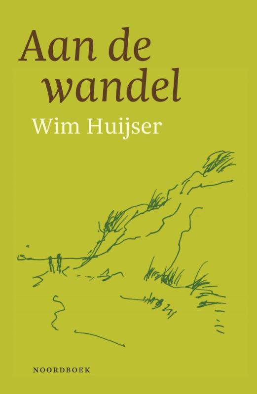 Online bestellen: Reisverhaal Aan de wandel | Wim Huijser