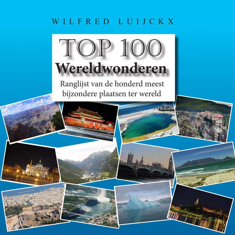 Reisgids Top 100 Wereldwonderen | M…