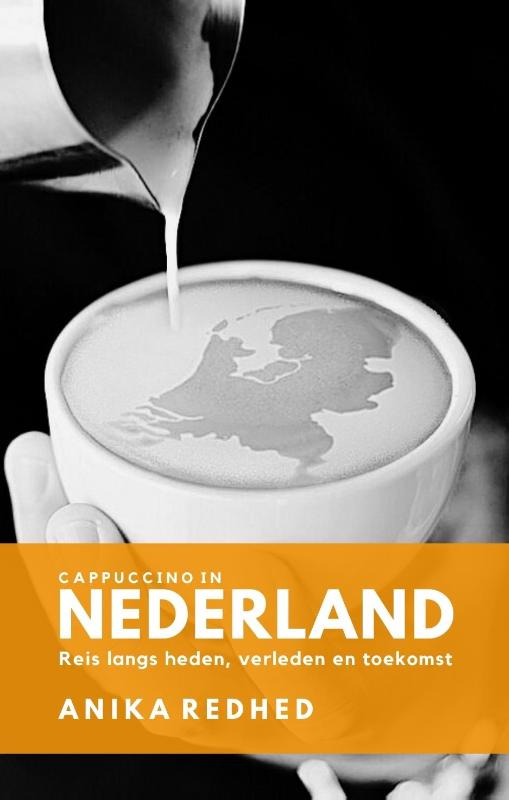 Online bestellen: Reisverhaal Cappuccino in Nederland | Anika Redhed