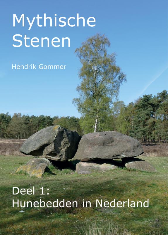 Online bestellen: Reisgids Mythische Stenen Deel 1: Hunebedden in Nederland | MythicalStones.eu
