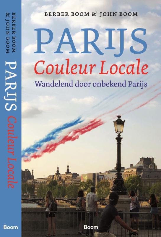Online bestellen: Reisverhaal Parijs, couleur locale | Boom, Berber / Boom, John