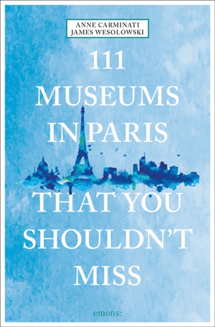 Online bestellen: Reisgids 111 places in Museums in Paris That You Shouldn't Miss | Emons