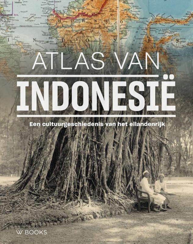 Online bestellen: Historische Atlas van Indonesië | Uitgeverij Wbooks