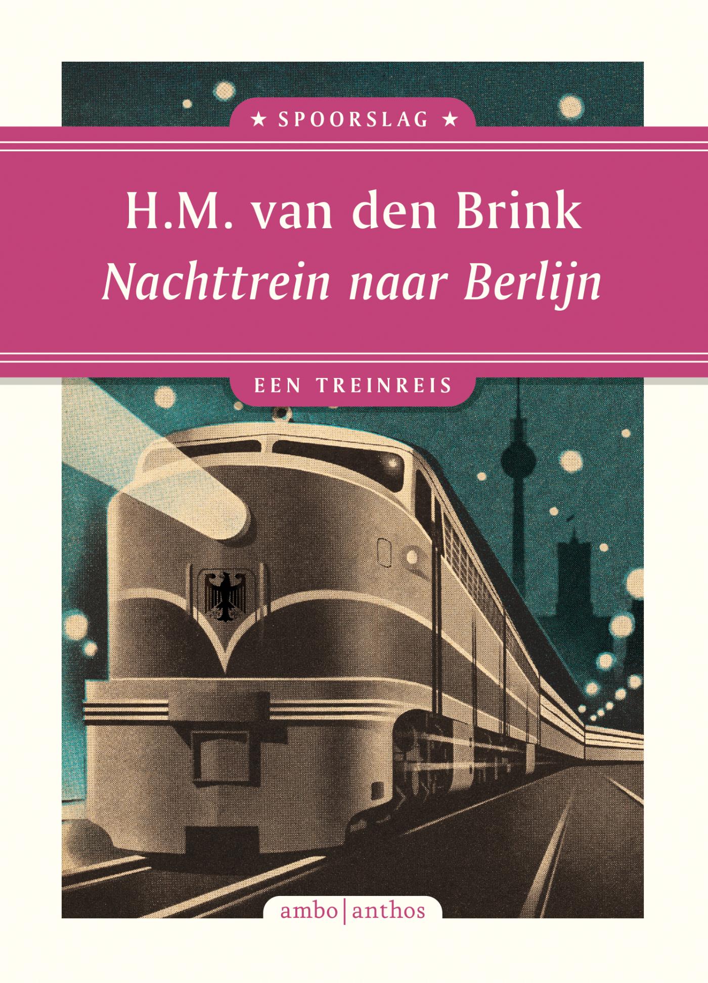 Online bestellen: Reisverhaal Spoorslag Nachttrein naar Berlijn | Hans Maarten van den Brink