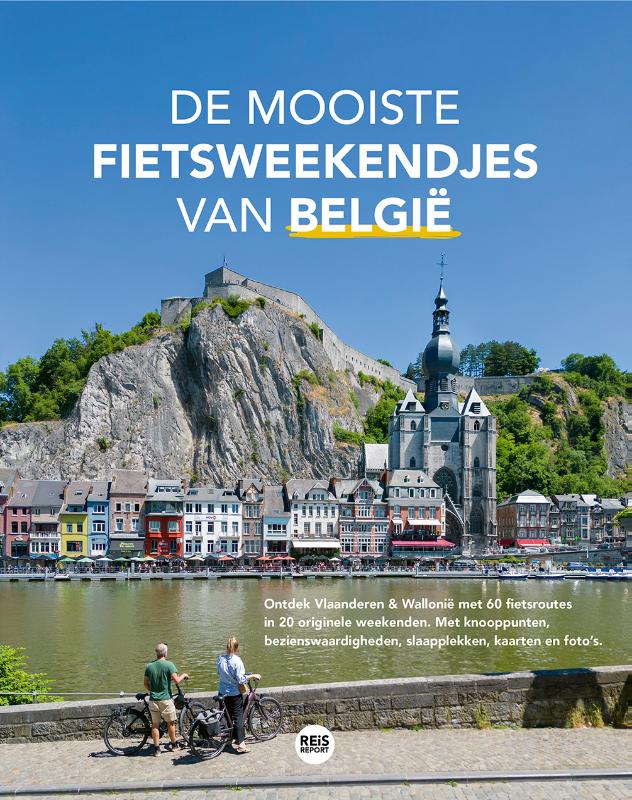 Online bestellen: Fietsgids De mooiste fietsweekendjes van België | Reisreport