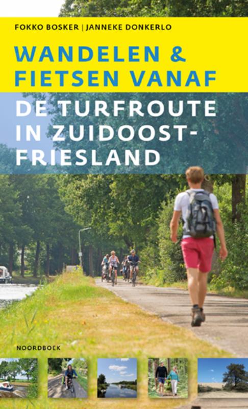 Online bestellen: Wandelgids Fietsen en wandelen vanaf de Turfroute in Zuidoost-Fryslân | Uitgeverij Noordboek