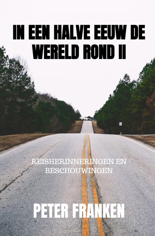Reisverhaal In een halve eeuw de we…