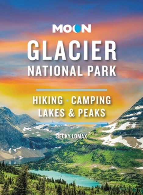 Online bestellen: Reisgids - Wandelgids Glacier National Park | Moon Travel Guides
