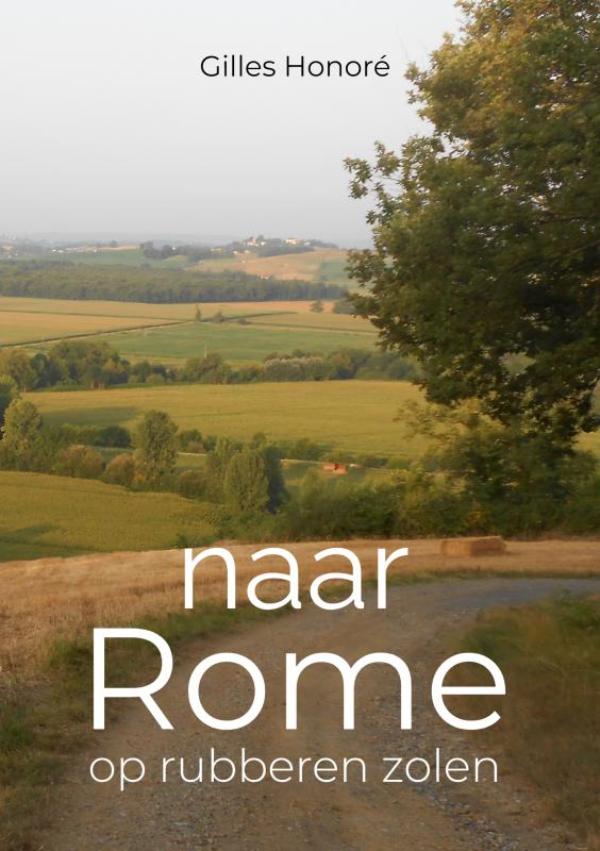 Online bestellen: Reisverhaal NAAR ROME | Gilles Honoré