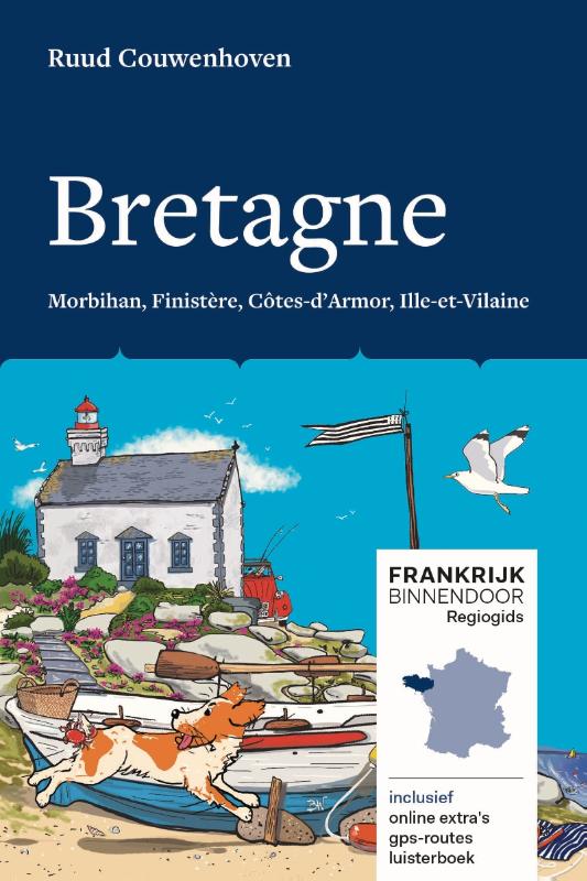 Online bestellen: Reisgids Frankrijk Binnendoor Regiogids Bretagne | eRCeeMedia
