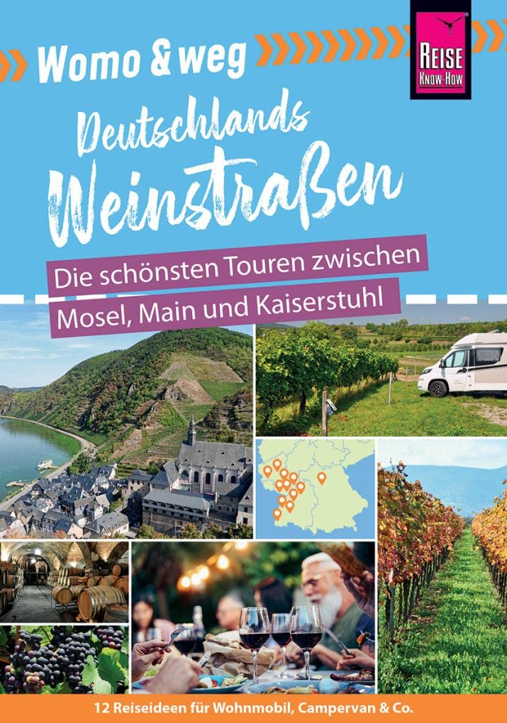 Online bestellen: Campinggids Wohnmobil-Tourguide Deutschlands Weinstraßen | Duitse wijnroute : Duitse Wijnstraat | Reise Know-How Verlag