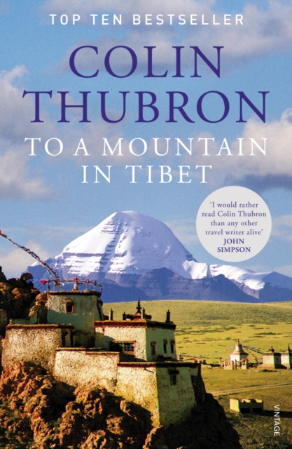 Online bestellen: Reisverhaal To a Mountain in Tibet - Kailash | Colin Thubron