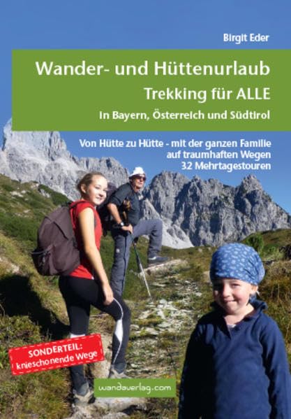 Online bestellen: Wandelgids Wander- und Hüttenurlaub. Trekking für alle in Bayern, Österreich und Südtirol | Wandaverlag