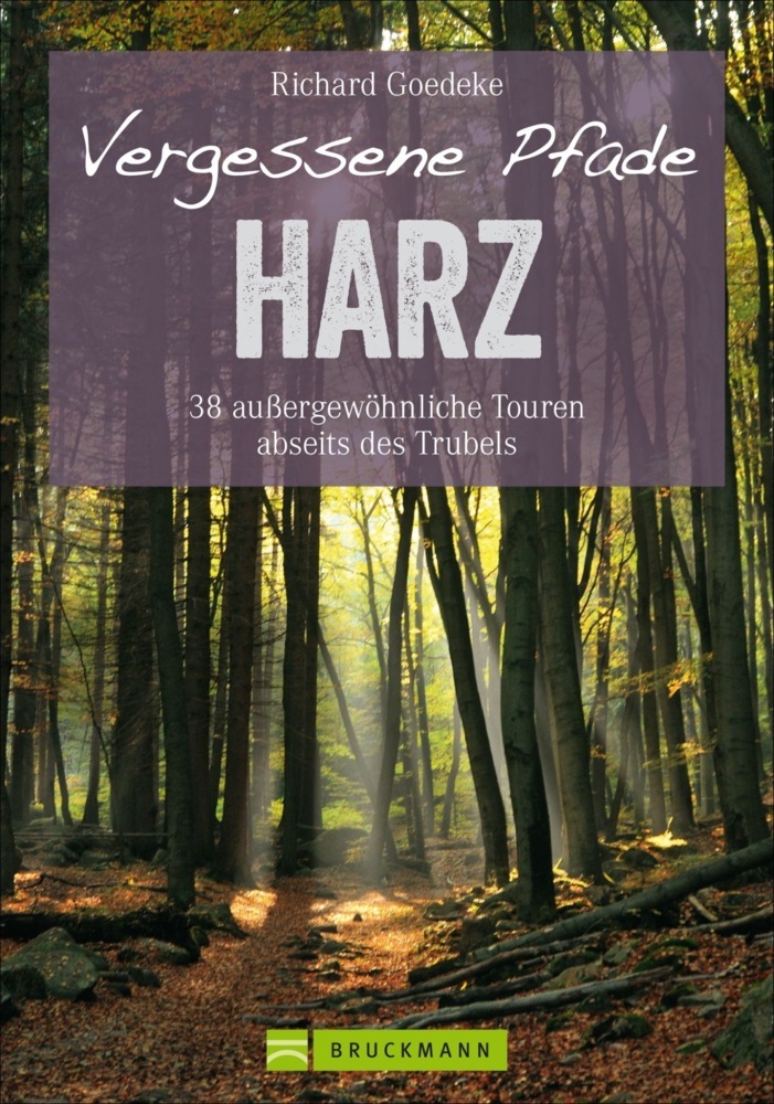 Online bestellen: Wandelgids Vergessene Pfade Vergessene Pfade im Harz | Bruckmann Verlag