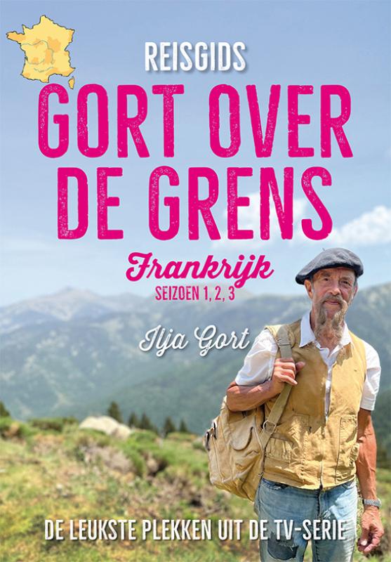 Reisgids Gort over de grens - Frankrijk | Gort Publishers