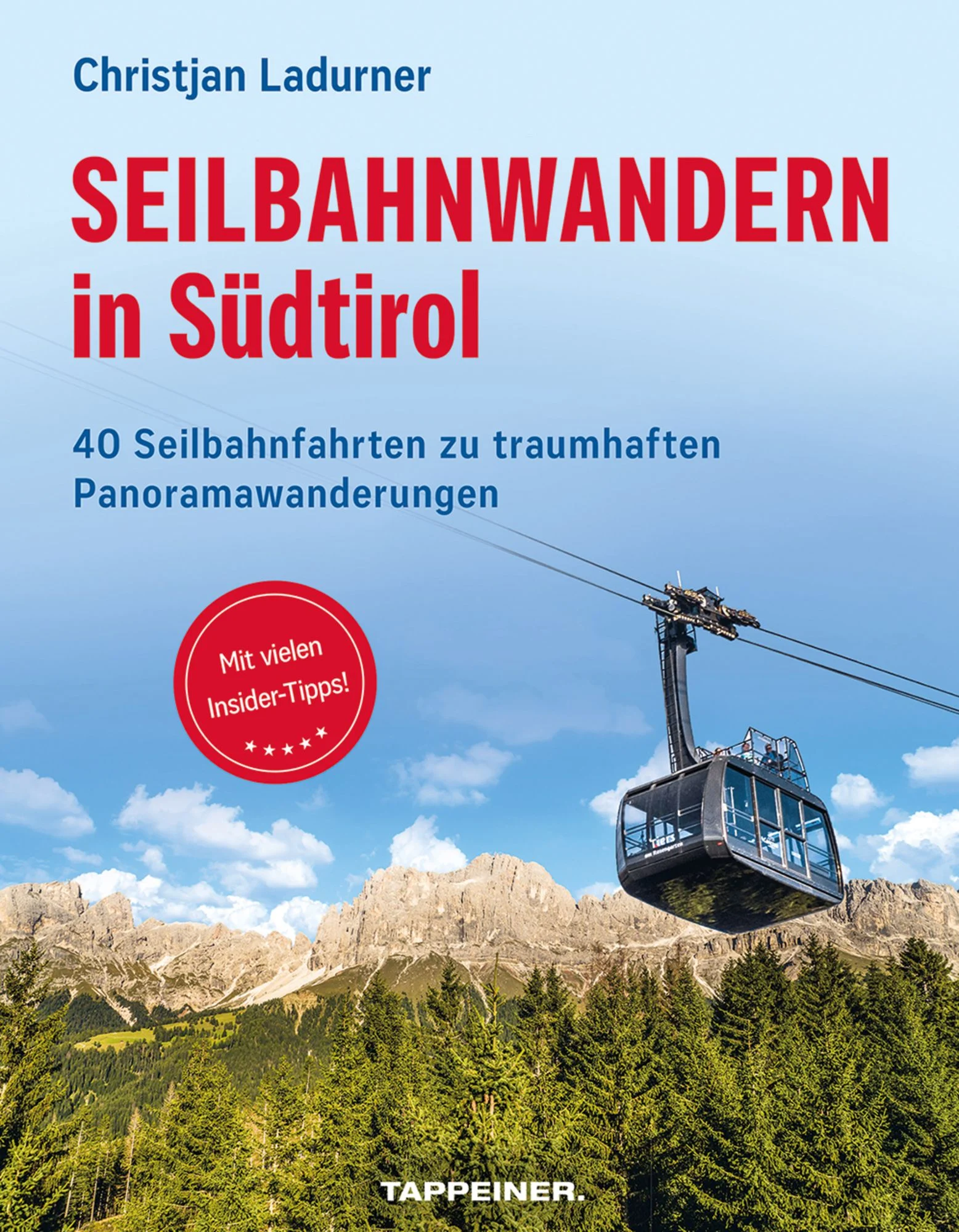 Online bestellen: Wandelgids Seilbahnwandern in Südtirol - Dolomieten | Tappeiner Verlag