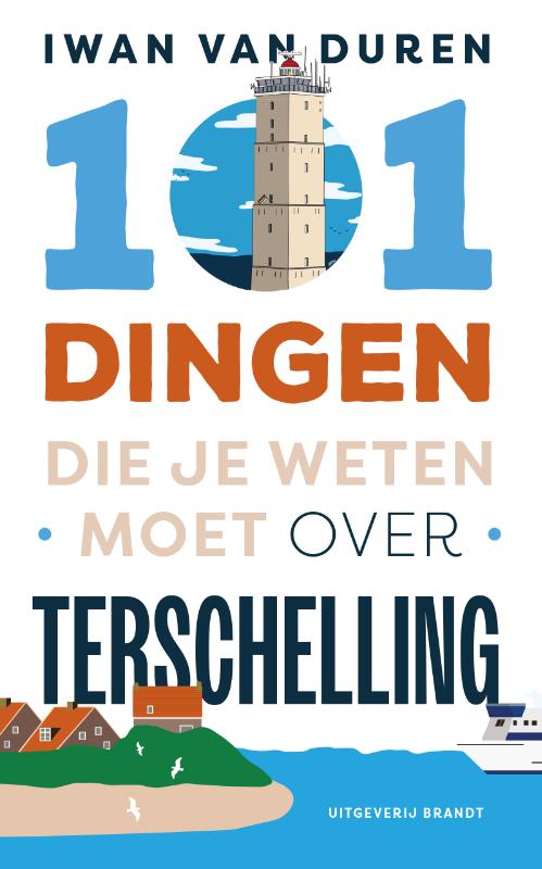 Online bestellen: Reisgids 101 dingen die je weten moet over Terschelling | Uitgeverij Brandt