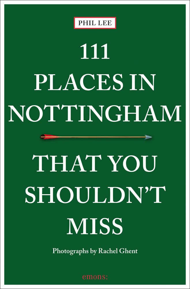 Online bestellen: Reisgids 111 places in 111 Places in Nottingham That You Shouldn't Miss | Emons
