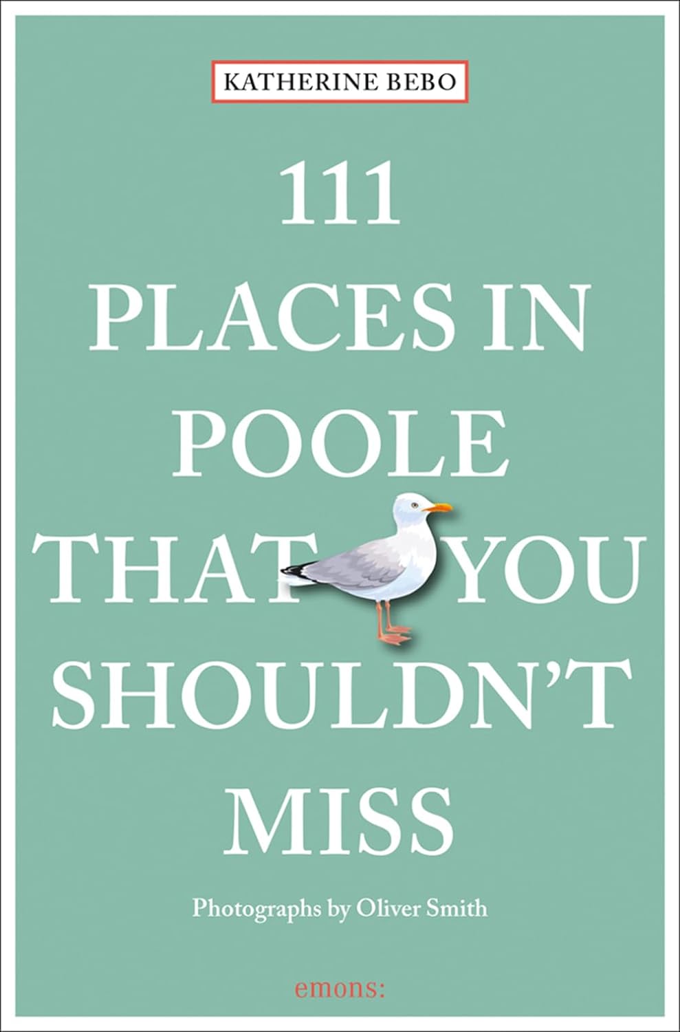 Online bestellen: Reisgids 111 places in Places in Poole That You Shouldn't Miss | Emons