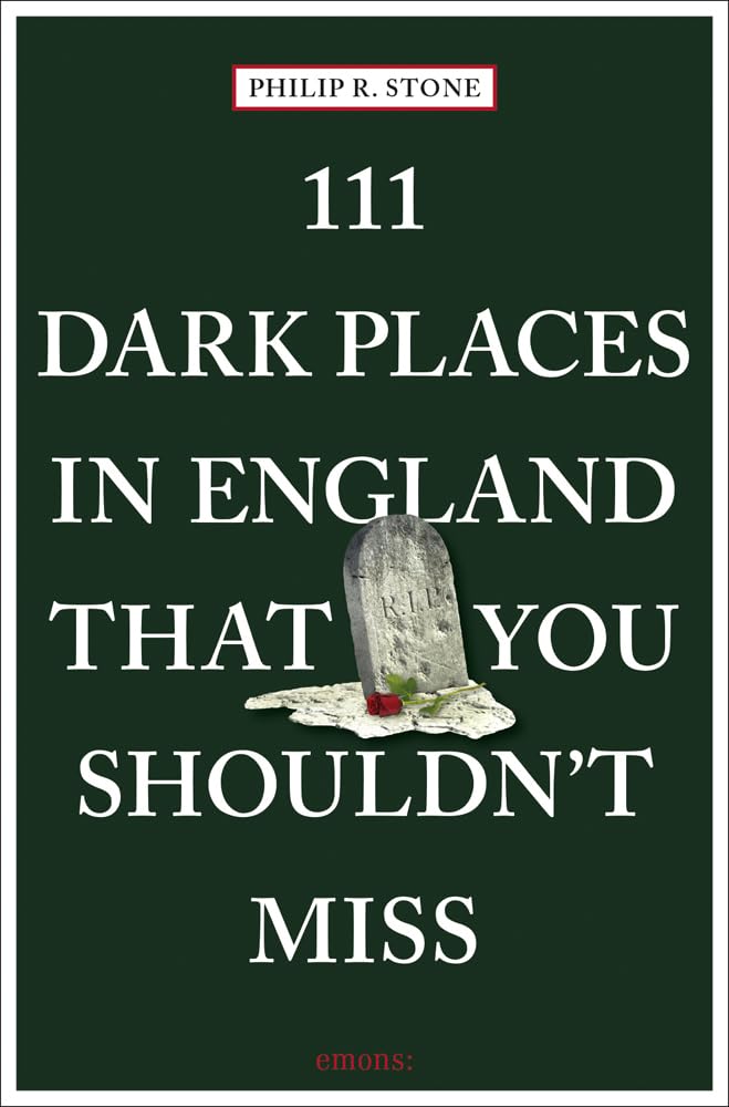 Online bestellen: Reisgids 111 places in Dark Places in England That You Shouldn't Miss | Emons