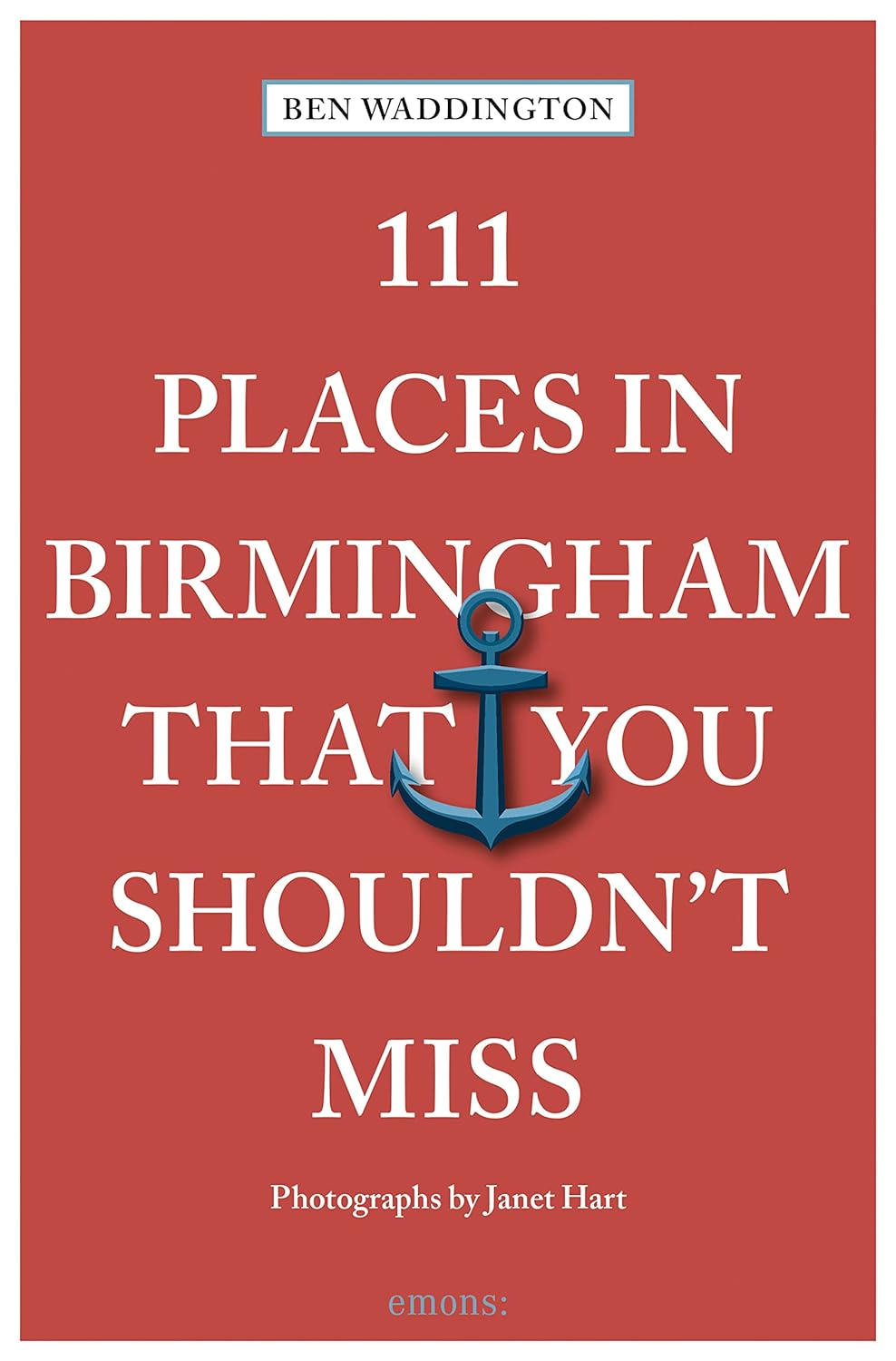 Online bestellen: Reisgids 111 places in Places in Birmingham That You Shouldn't Miss | Emons