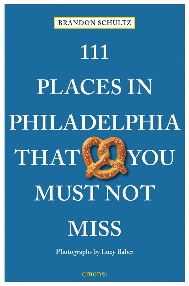 Online bestellen: Reisgids 111 places in Places in Philadelphia That You Must Not Miss | Emons