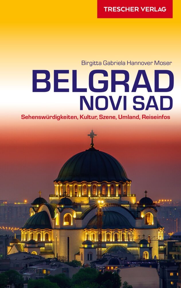 Online bestellen: Reisgids Reiseführer Belgrad und Novi Sad | Trescher Verlag