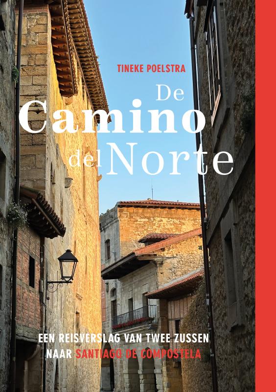 Online bestellen: Reisverhaal De Camino del Norte | Tineke Poelstra
