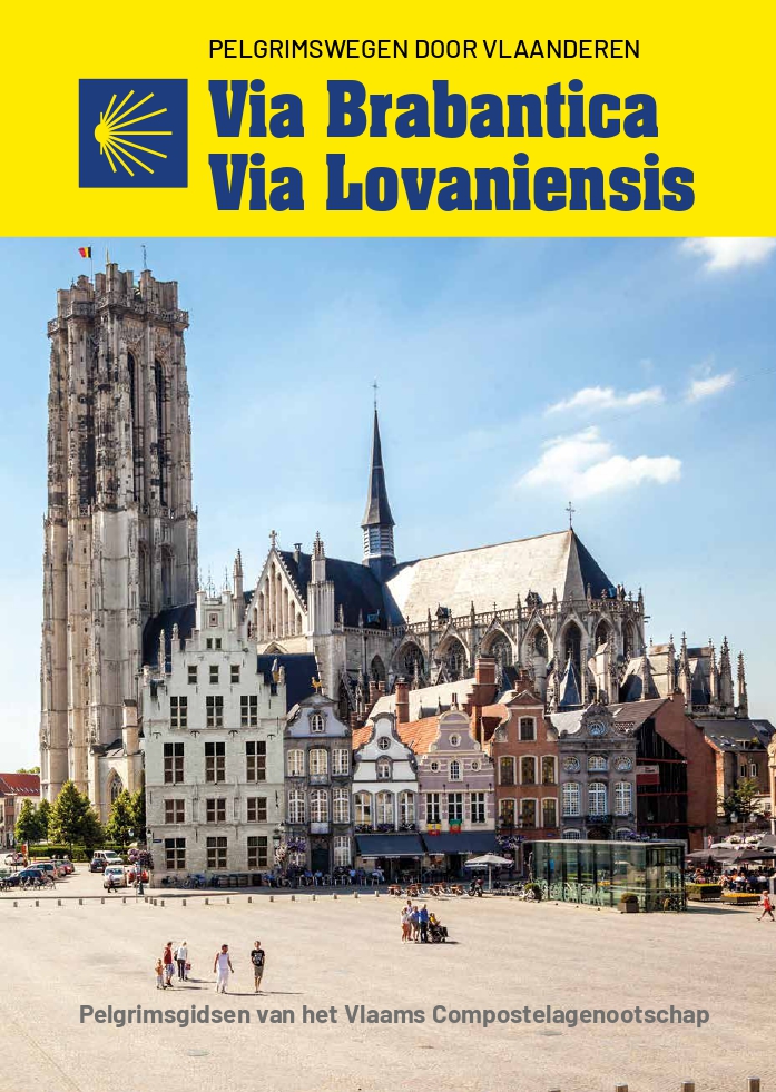 Online bestellen: Pelgrimsroute Via Brabantica - Via Lovaniensis | Vlaams Compostelagenootschap