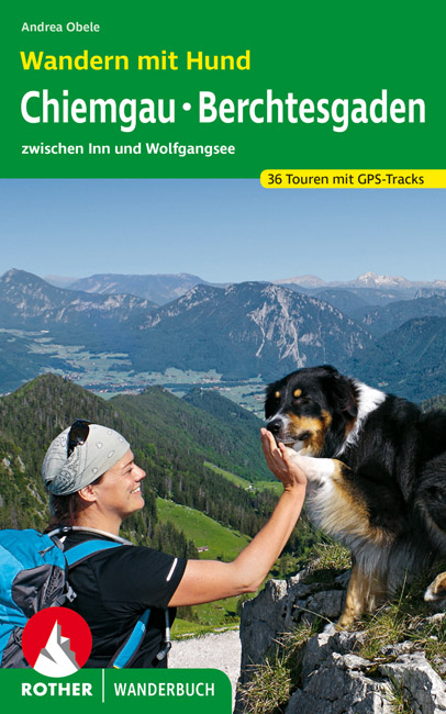 Wandelgids Wandern mit Hund Chiemgau - Berchtesgaden - Salzburg | Roth