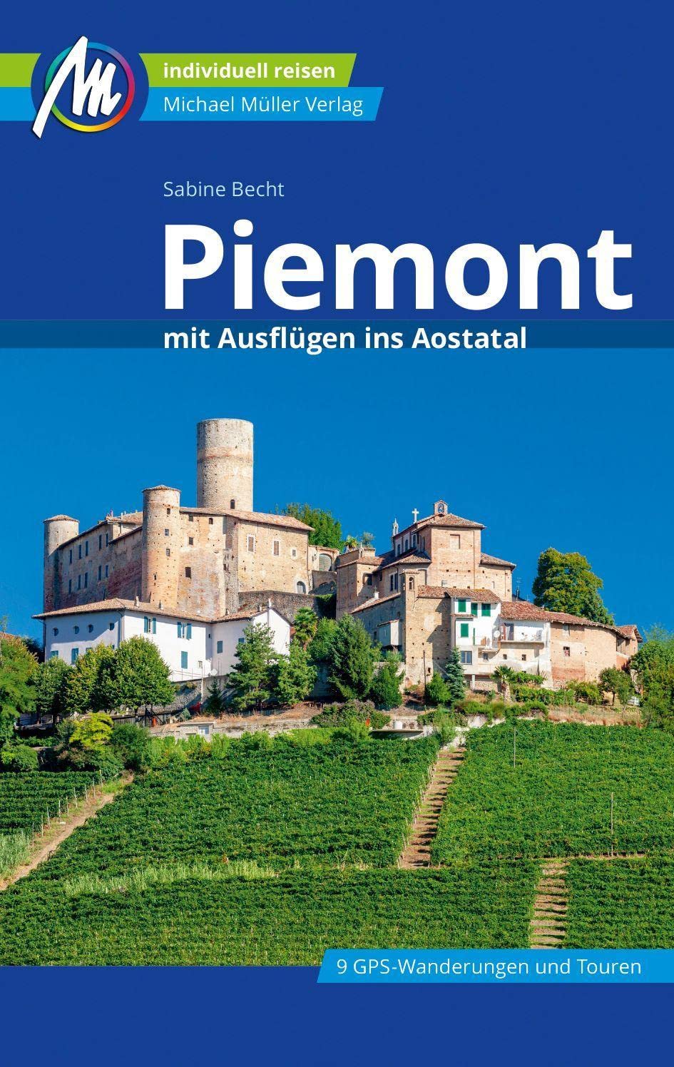 Online bestellen: Reisgids Piemont mit Ausflügen ins Aostatal Reiseführer Michael Müller Verlag