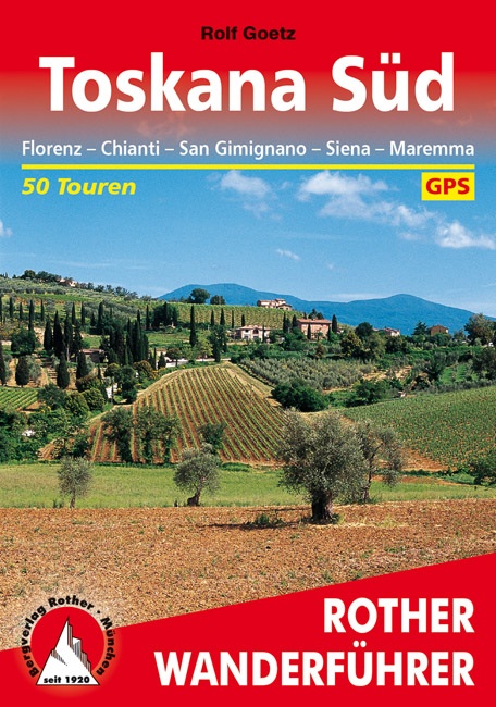 Wandelgids 313 Toskana (Toscane) Süd - Florenz - Chianti - Siena - San Gimignano - Maremma | Rother de zwerver